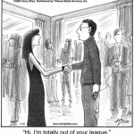 out of your league