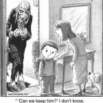 Can we keep him?