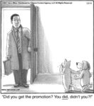 Did you get the promotion?…...