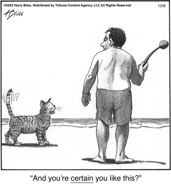 And you’re certain…