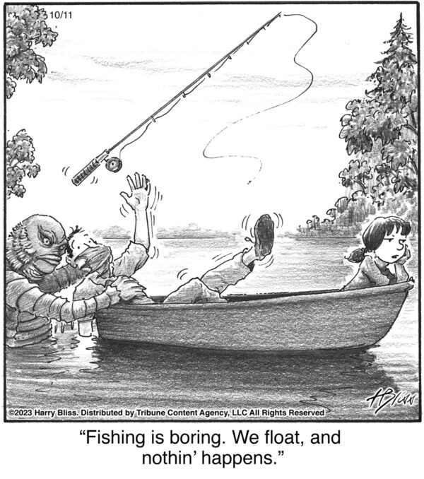Fishing is boring…
