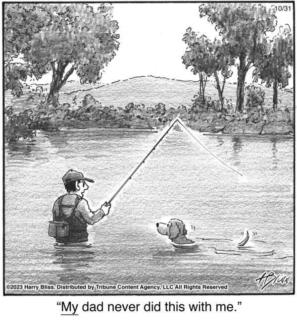 MY dad never…