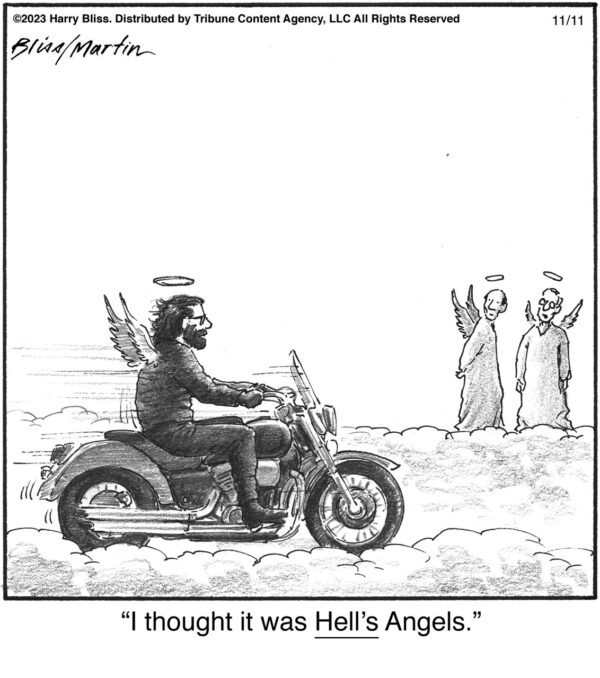 I thought it was Hell’s…