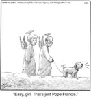 Easy, girl. That’s just Pope…...