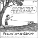 Feeling’ not so groovy…...
