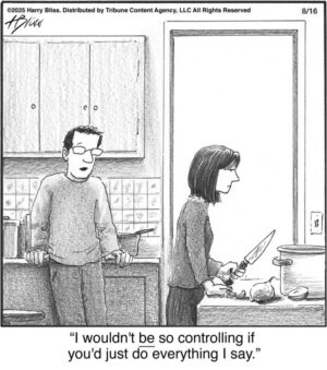 I wouldn't be so controlling…